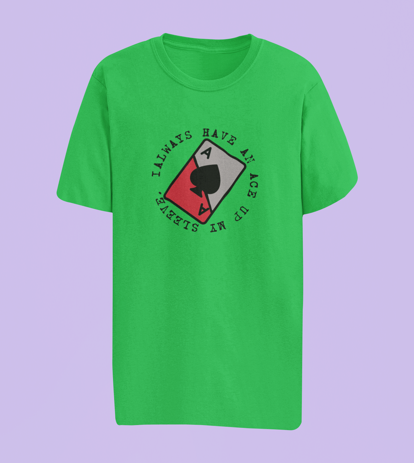 Unique "Ace up my Sleeve" T-Shirts and Hoodies