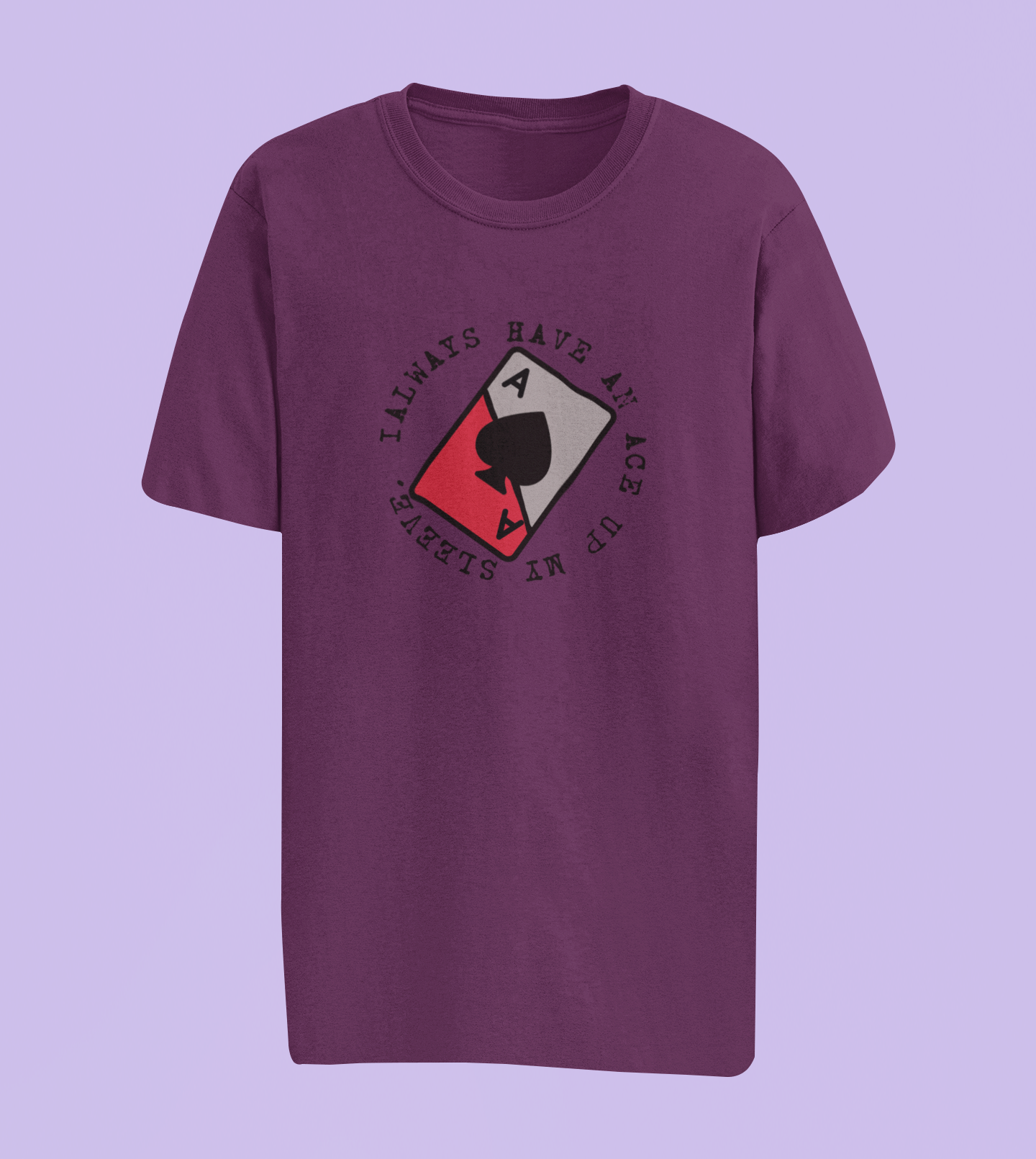Unique "Ace up my Sleeve" T-Shirts and Hoodies