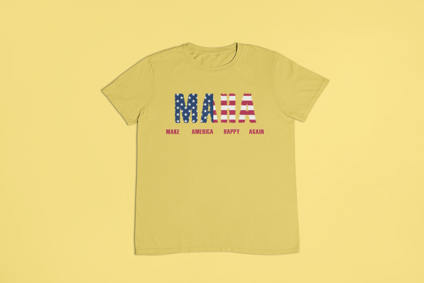 MAHA - Make America Happy Again Tshirts and Hoodies