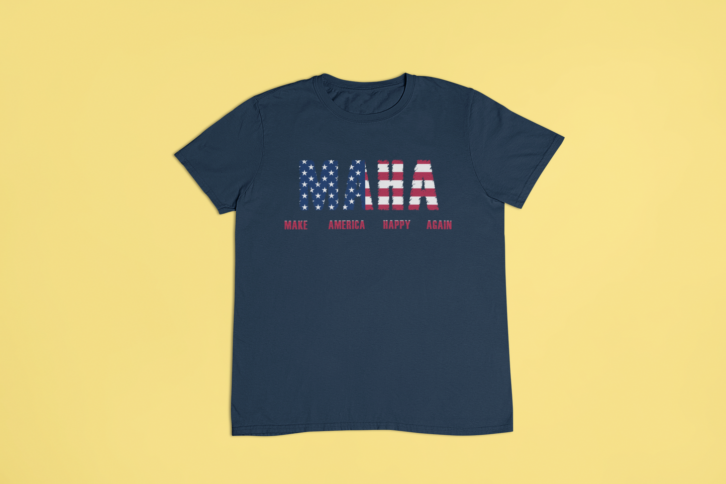 MAHA - Make America Happy Again Tshirts and Hoodies