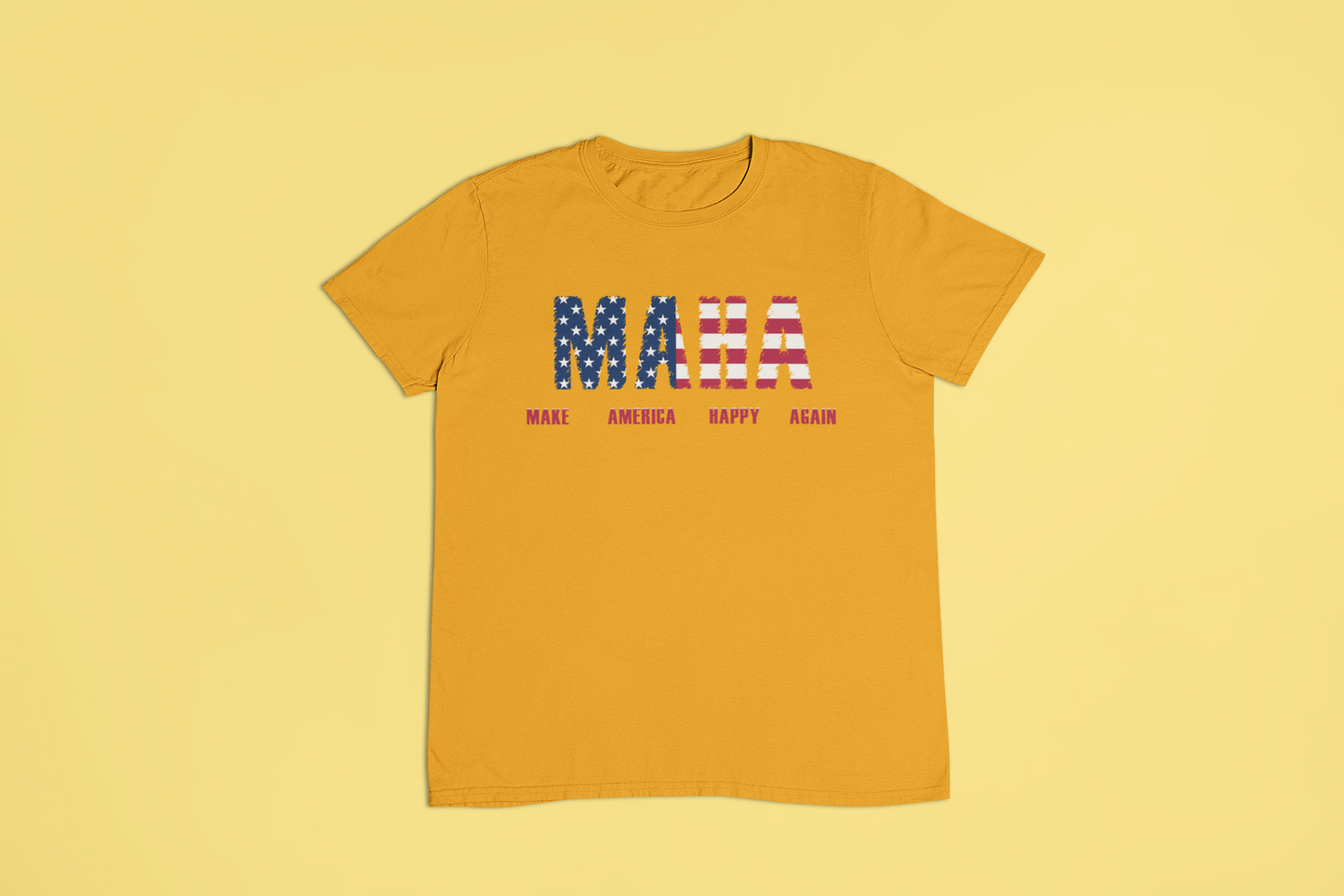 MAHA - Make America Happy Again Tshirts and Hoodies