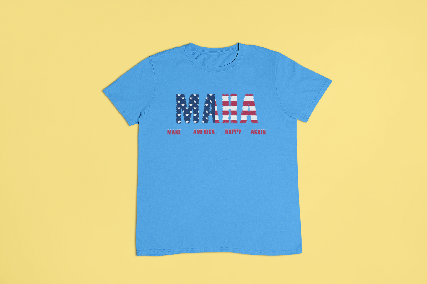 MAHA - Make America Happy Again Tshirts and Hoodies
