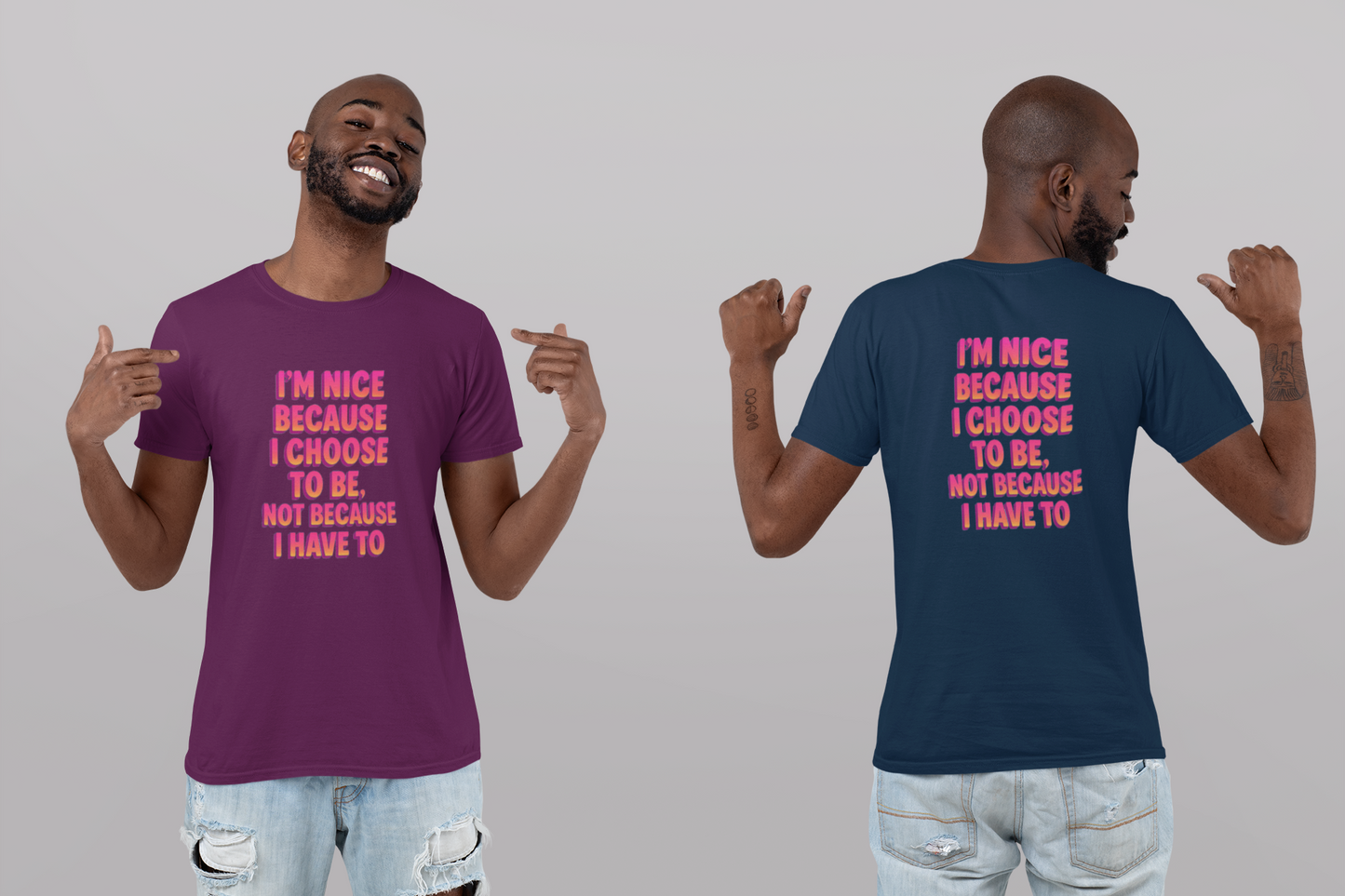 Im Nice - Inspirational Tees and Hoodies - Choose Front or Back!