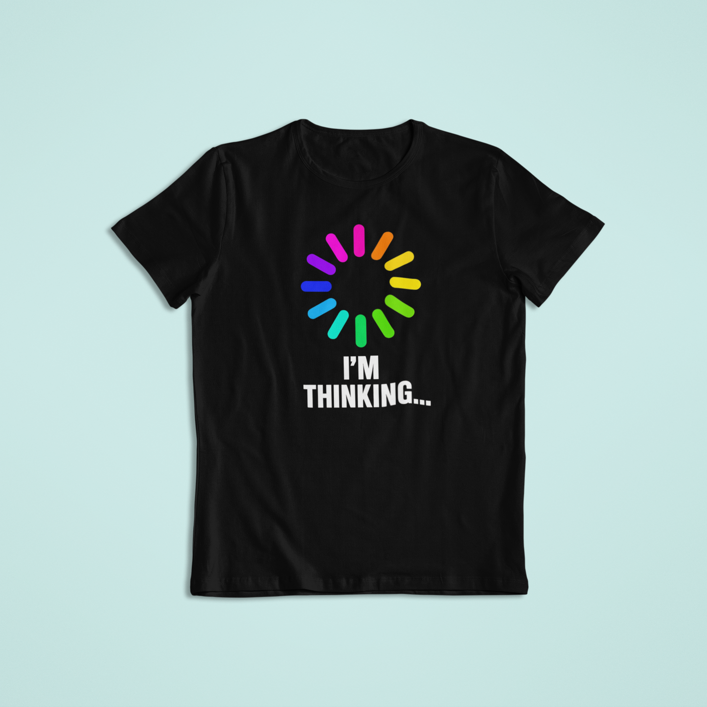 I’m Thinking Funny Loading Shirt | Rainbow Spinner Humor Tee | Colorful Geek Hoodie | Tech Lover Gift Idea