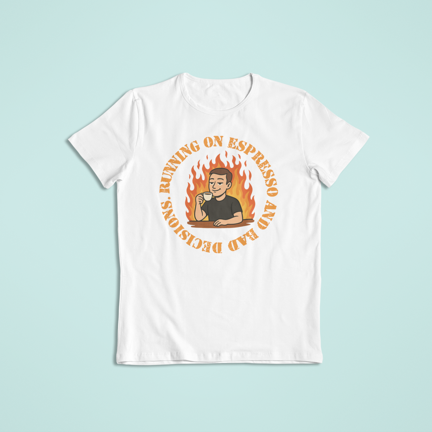 Espresso and Bad Decisions Tshirts and Hoodies