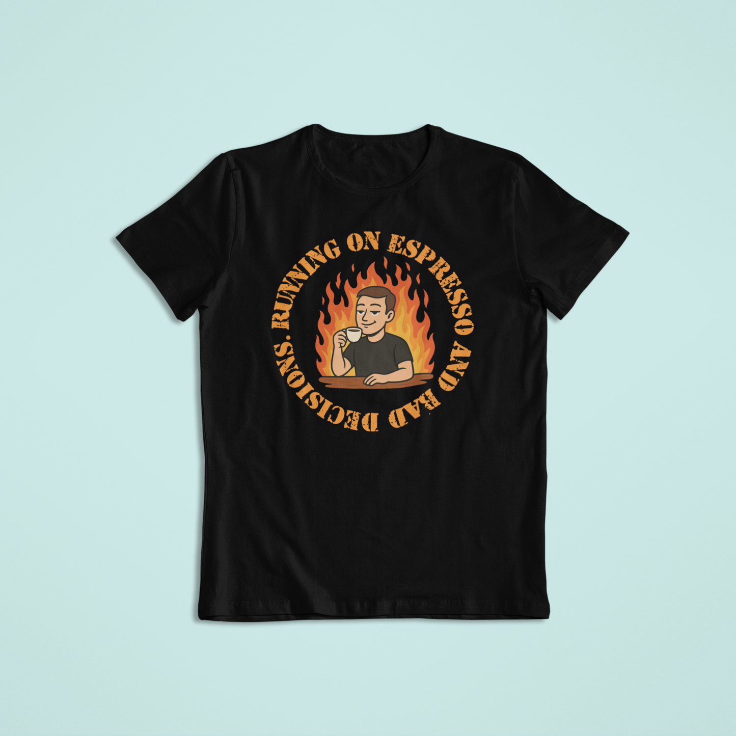 Espresso and Bad Decisions Tshirts and Hoodies