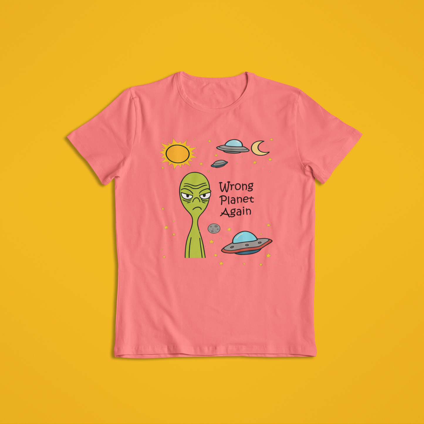 Wrong Planet Again Alien T-Shirt Hoodie | Funny UFO Extraterrestrial Graphic Tee | Space Lover Gift | Alien Spaceship Unisex Hoodie Shirt