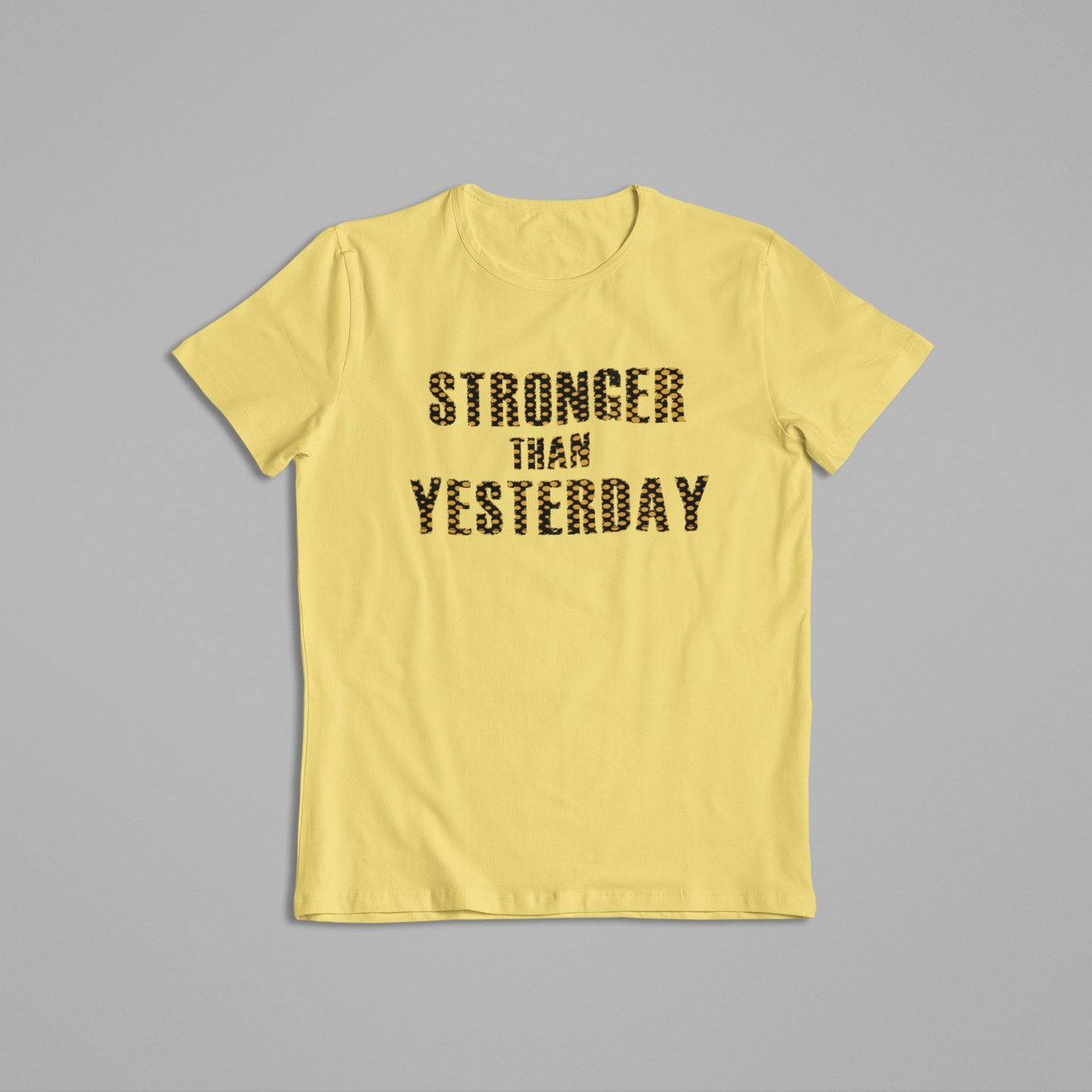 Stronger Than Yesterday Tees and Hoodies
