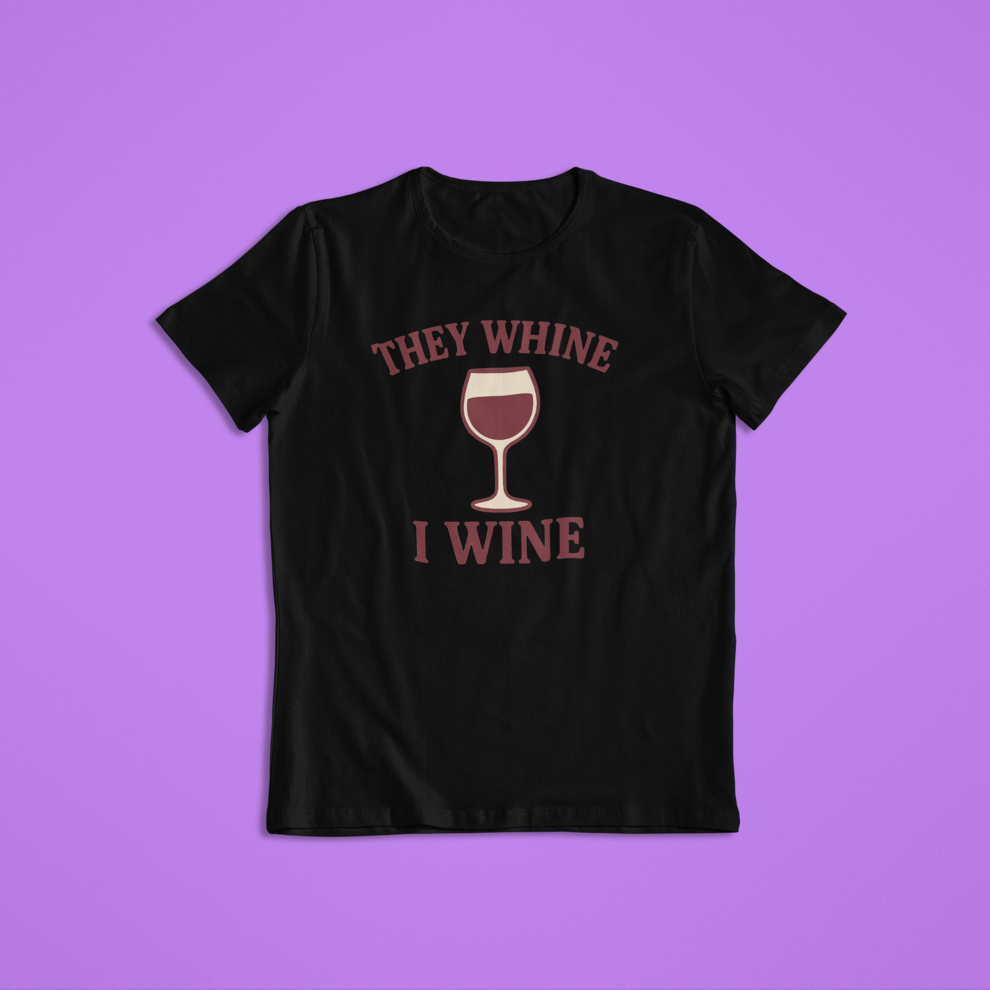 Funny Whine Tshirts and Hoodies