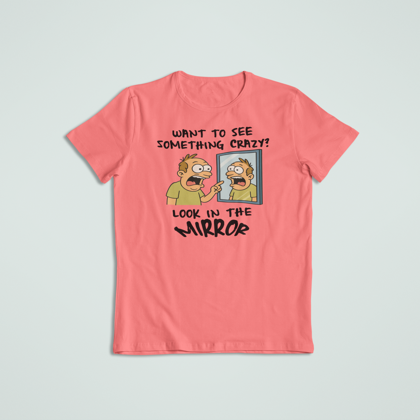 Look in Mirror Funny Tees and Hoodies
