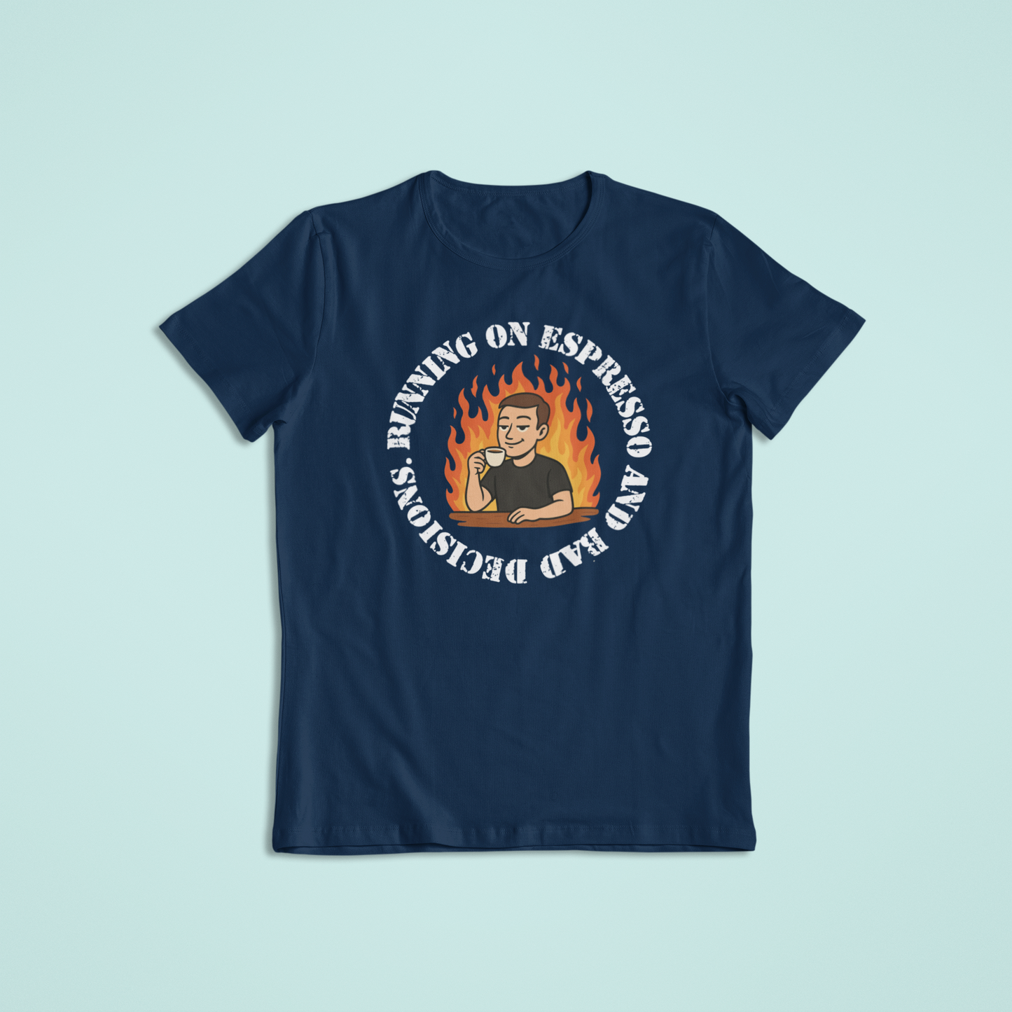 Espresso and Bad Decisions Tshirts and Hoodies