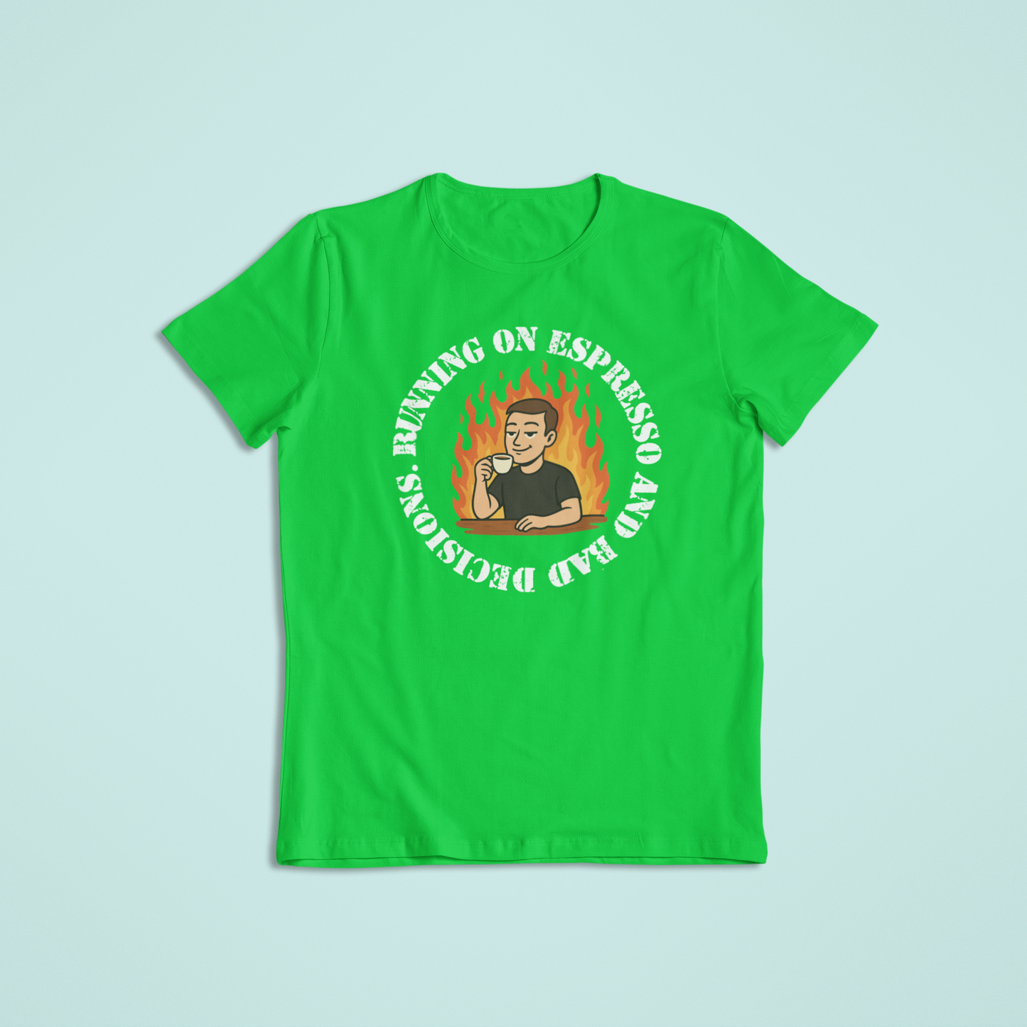 Espresso and Bad Decisions Tshirts and Hoodies