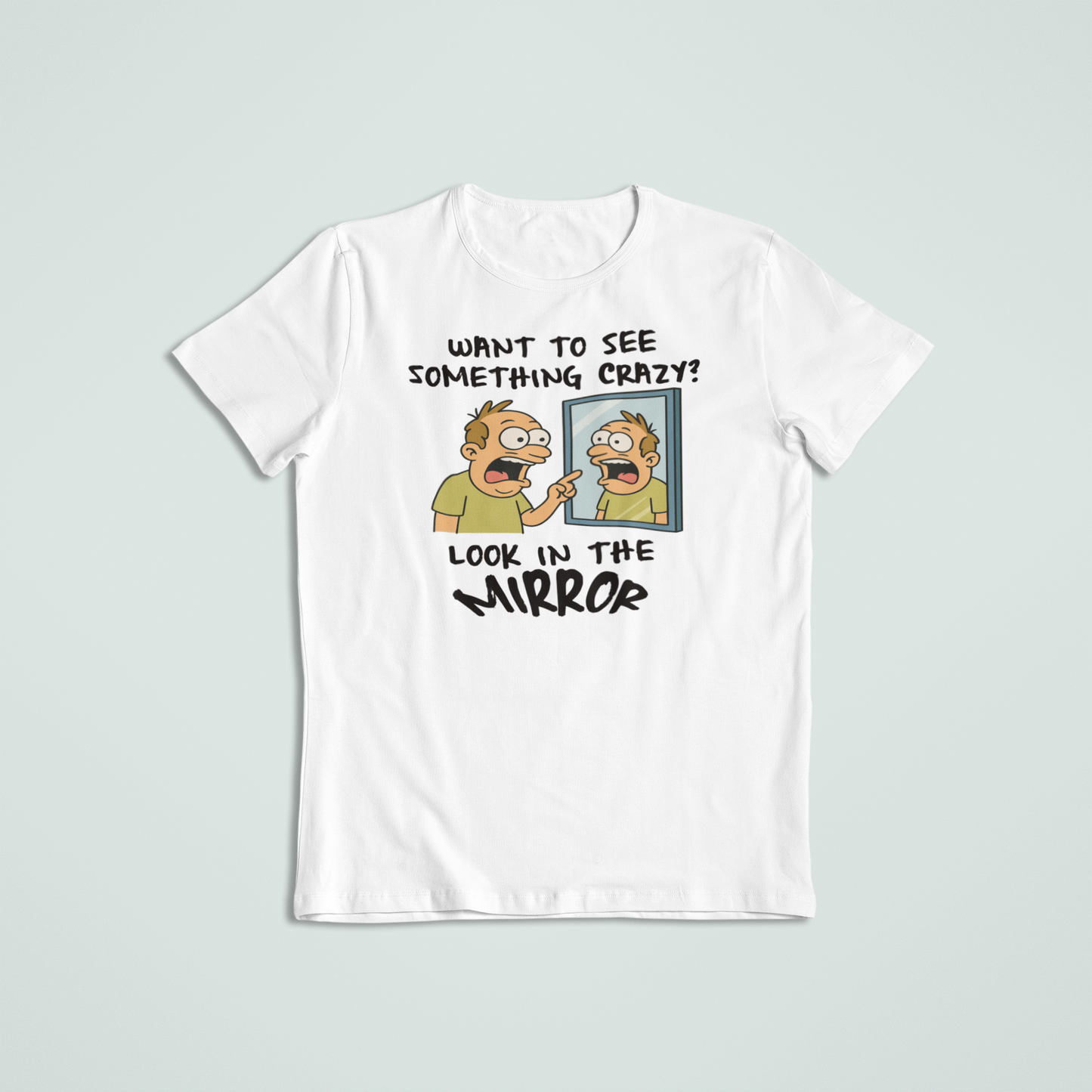 Look in Mirror Funny Tees and Hoodies