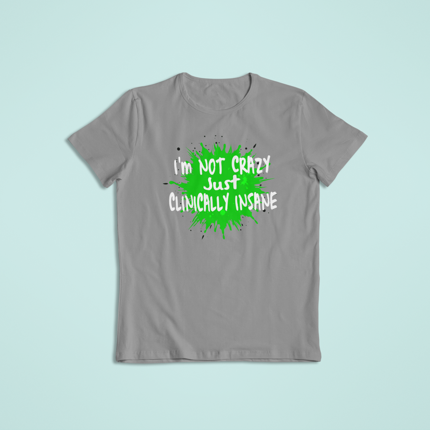 Not Crazy Tshirts and Hoodies