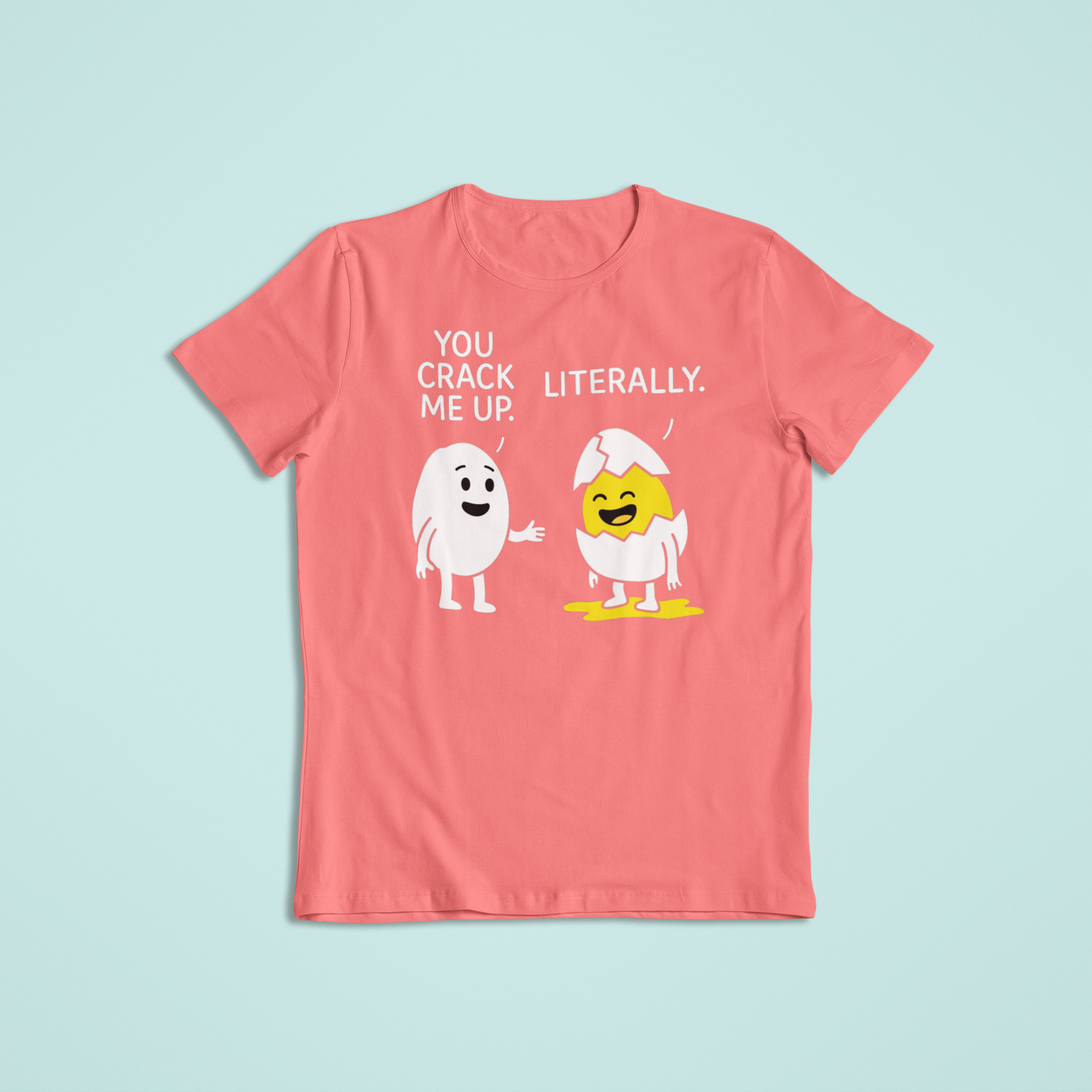 You Crack Me Up Funny Egg Cartoon Shirt and Hoodie | Pun Humor Graphic Tee | Witty Breakfast Joke Apparel
