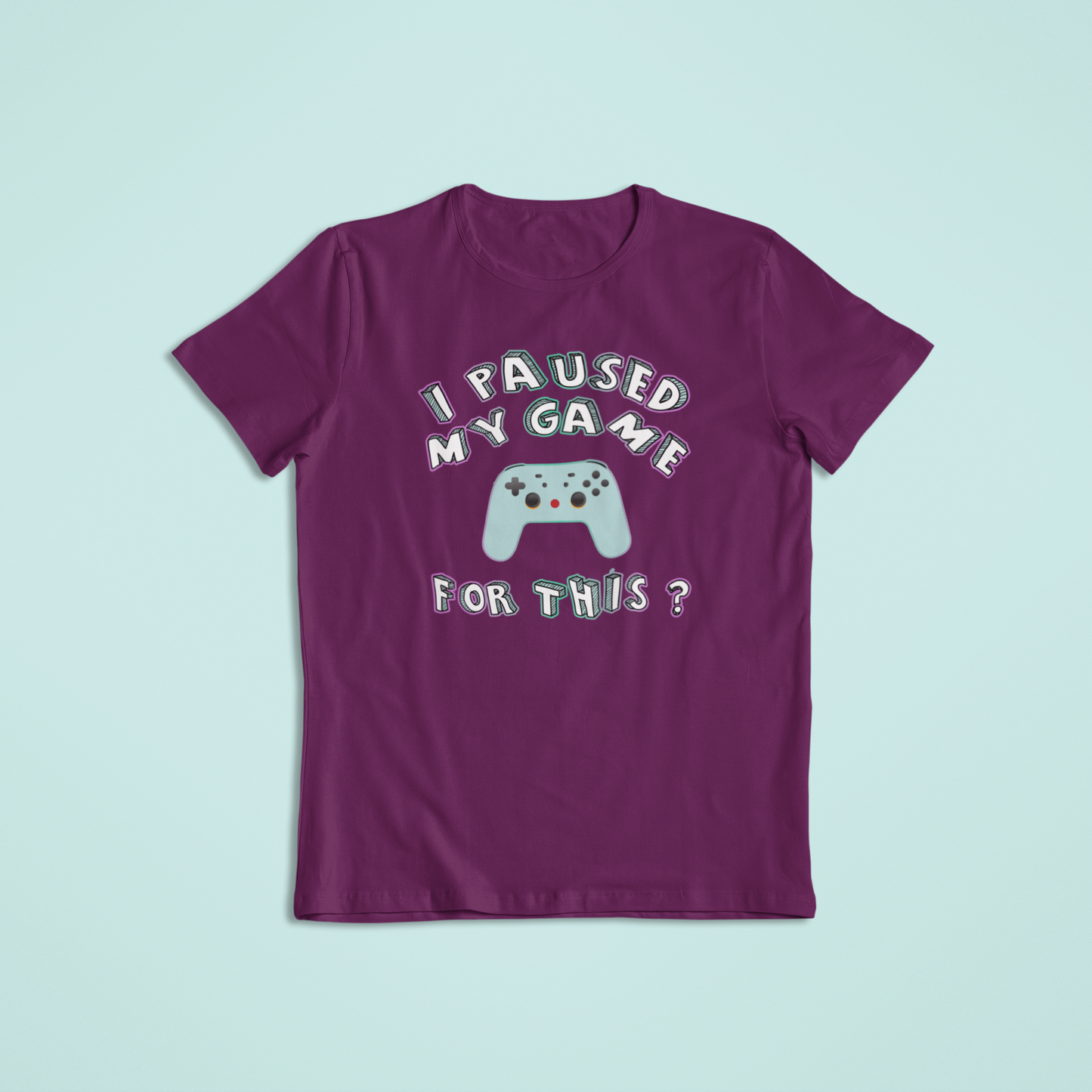 I Paused my Game for this Tshirts and Hoodies
