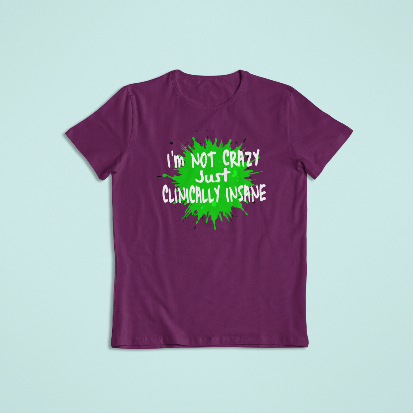 Not Crazy Tshirts and Hoodies