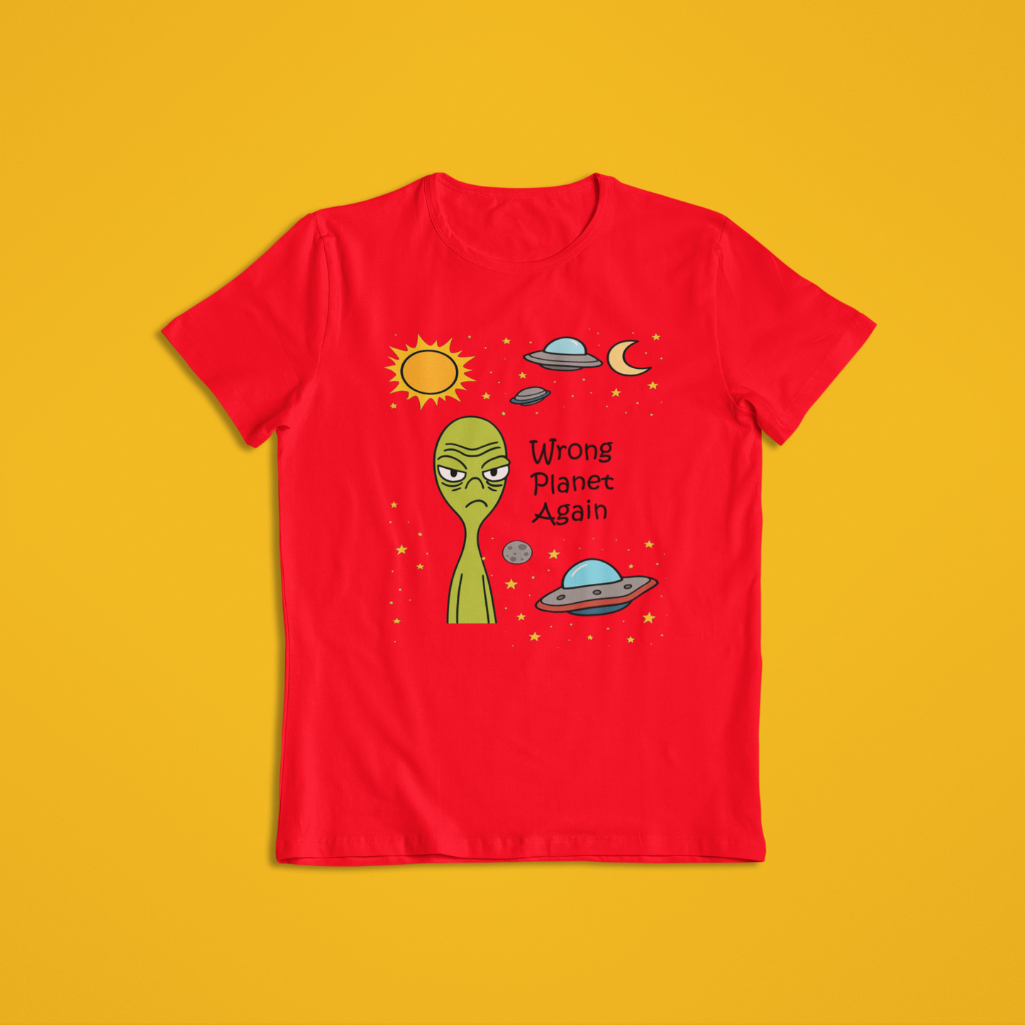 Wrong Planet Again Alien T-Shirt Hoodie | Funny UFO Extraterrestrial Graphic Tee | Space Lover Gift | Alien Spaceship Unisex Hoodie Shirt