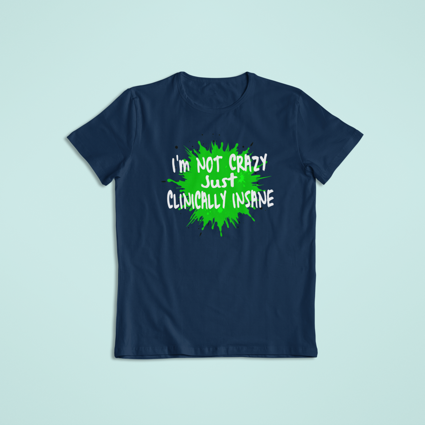 Not Crazy Tshirts and Hoodies