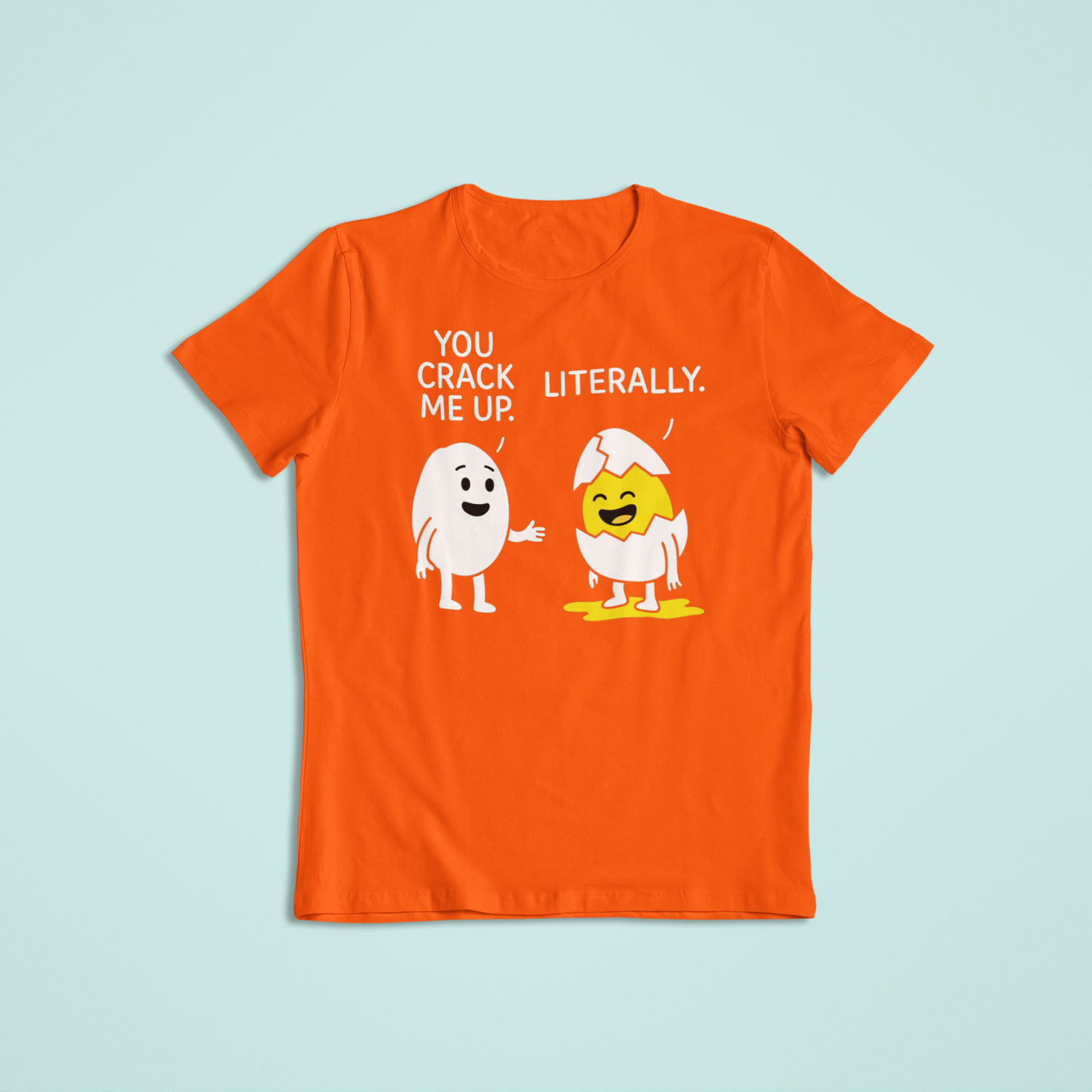 You Crack Me Up Funny Egg Cartoon Shirt and Hoodie | Pun Humor Graphic Tee | Witty Breakfast Joke Apparel
