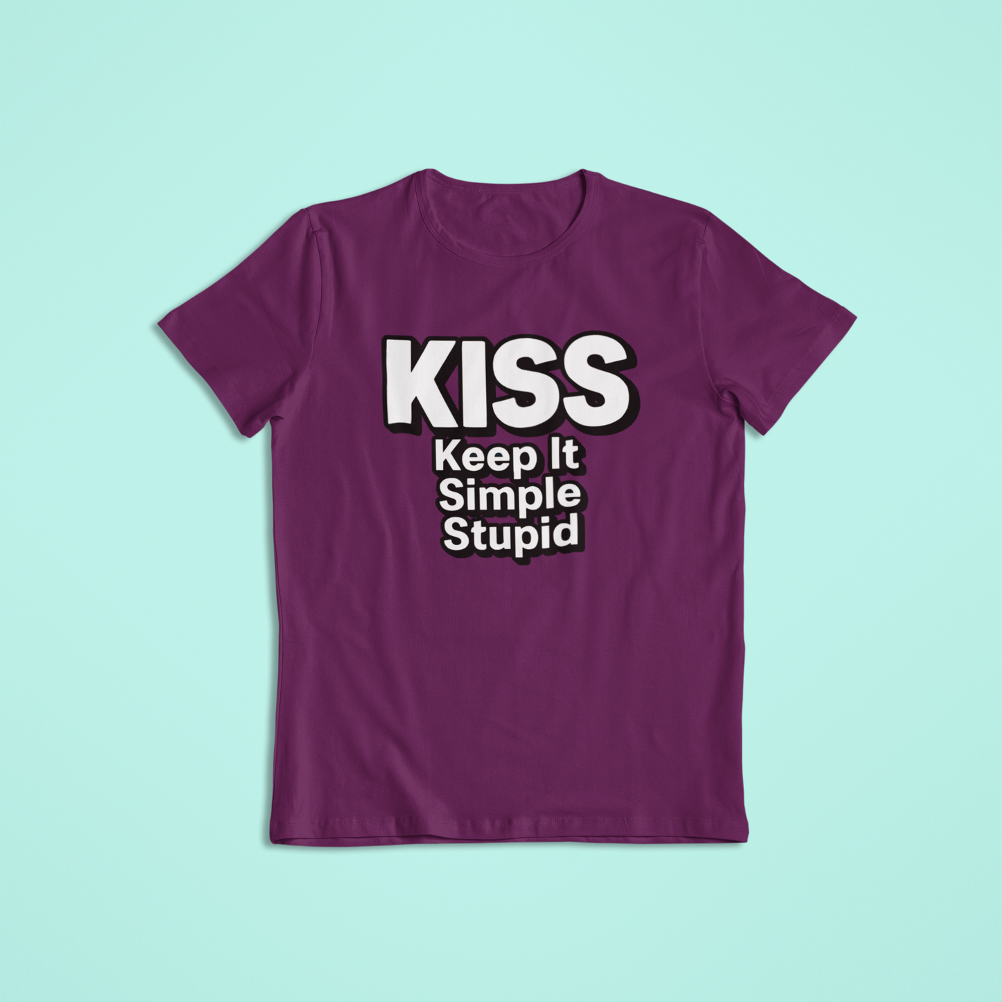 KISS Keep It Simple Stupid T-Shirt and Hoodie | Funny Motivational Quote Shirt | Minimalist Saying Hoodie | Simple Life Graphic Apparel