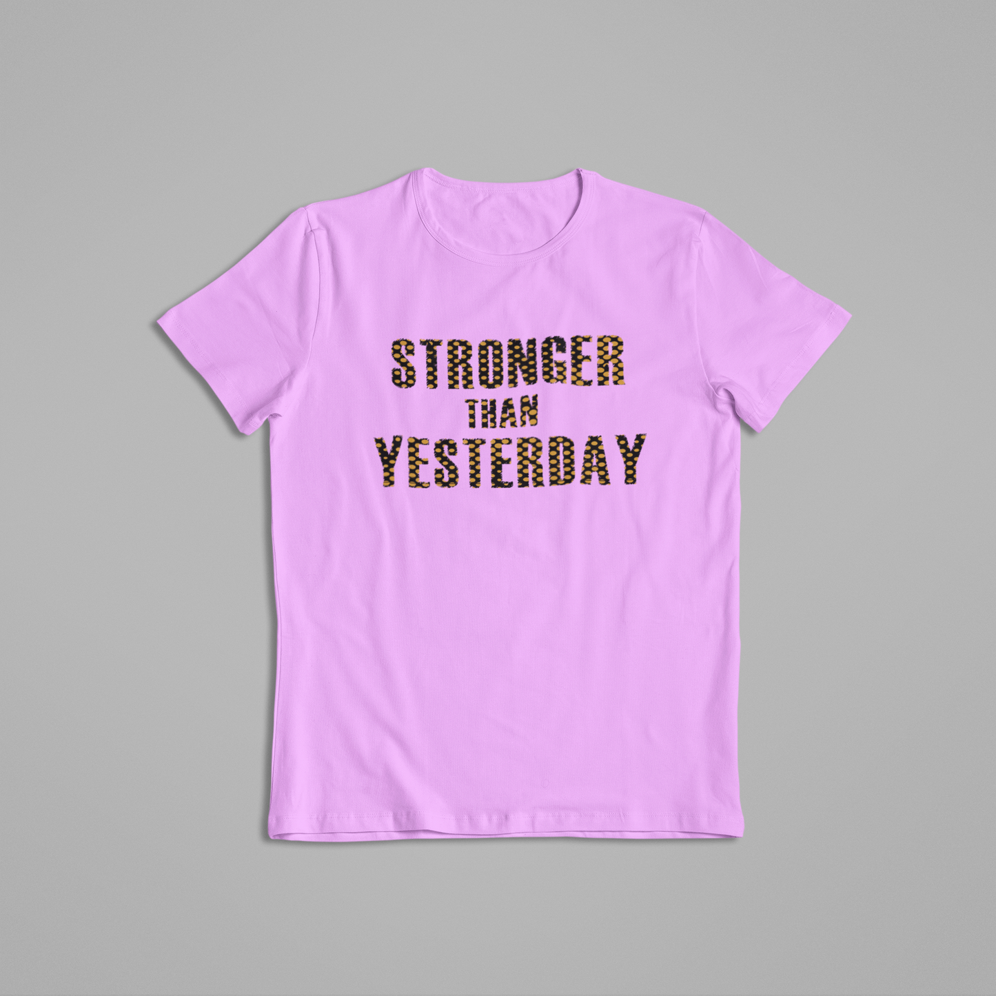 Stronger Than Yesterday Tees and Hoodies