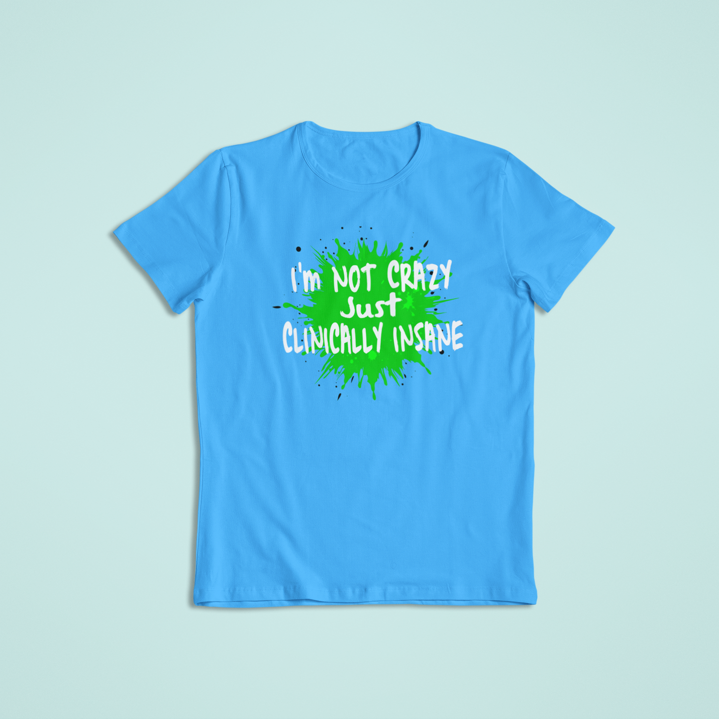 Not Crazy Tshirts and Hoodies