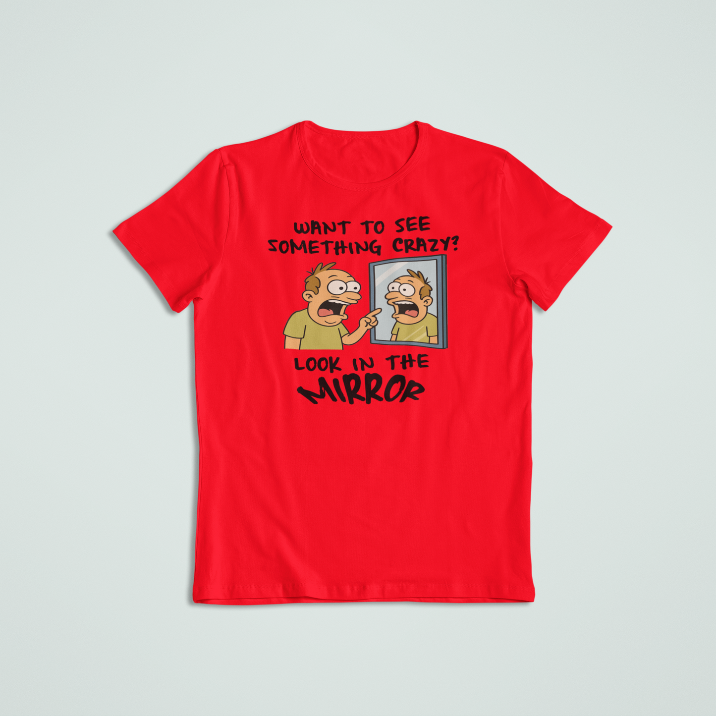 Look in Mirror Funny Tees and Hoodies