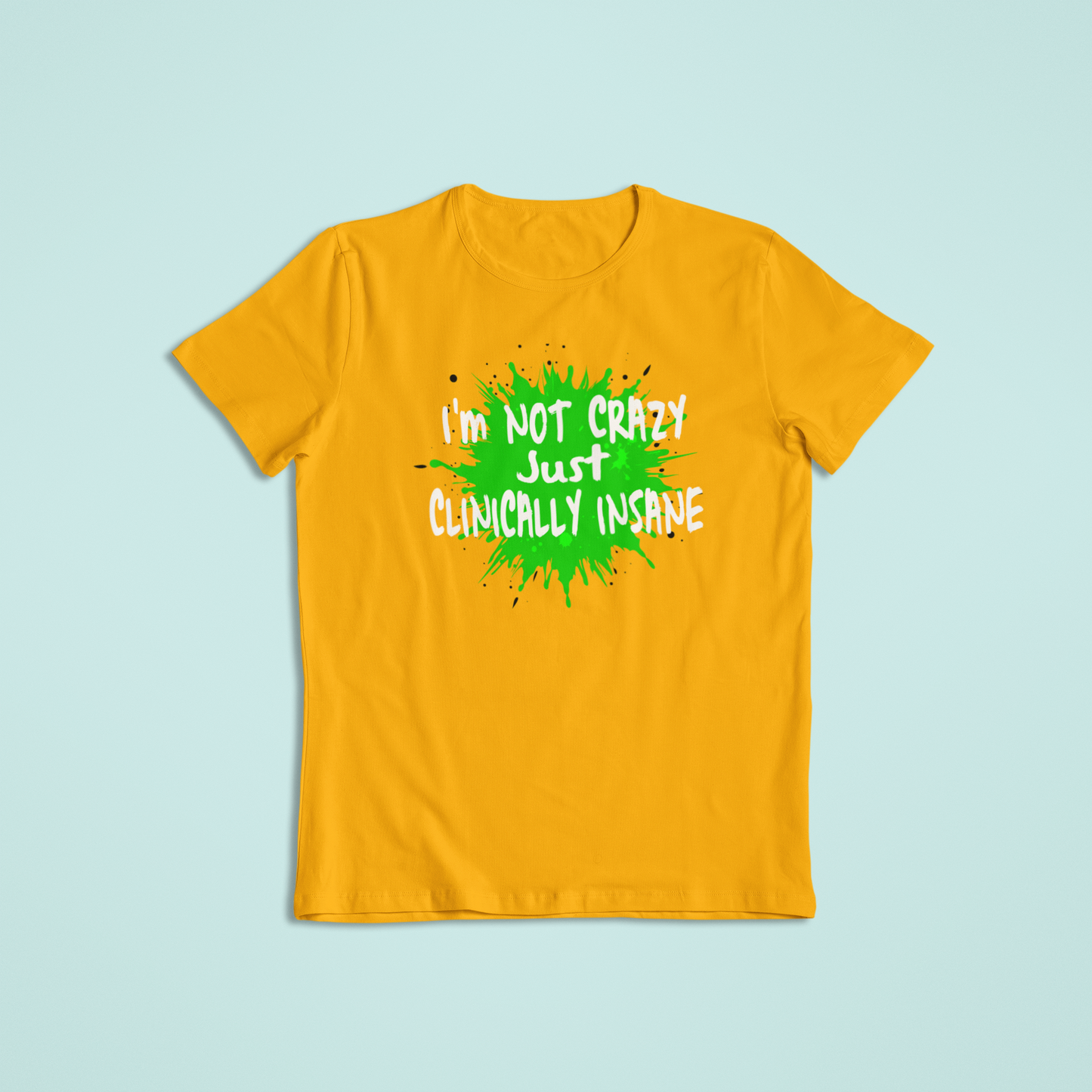 Not Crazy Tshirts and Hoodies