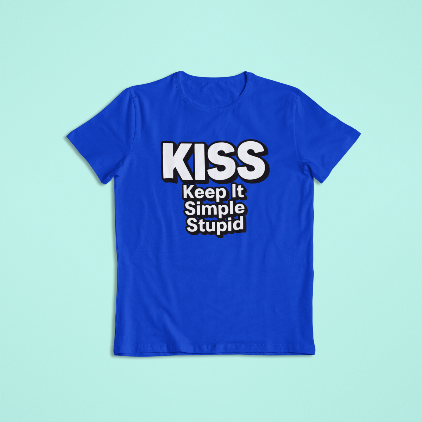 KISS Keep It Simple Stupid T-Shirt and Hoodie | Funny Motivational Quote Shirt | Minimalist Saying Hoodie | Simple Life Graphic Apparel