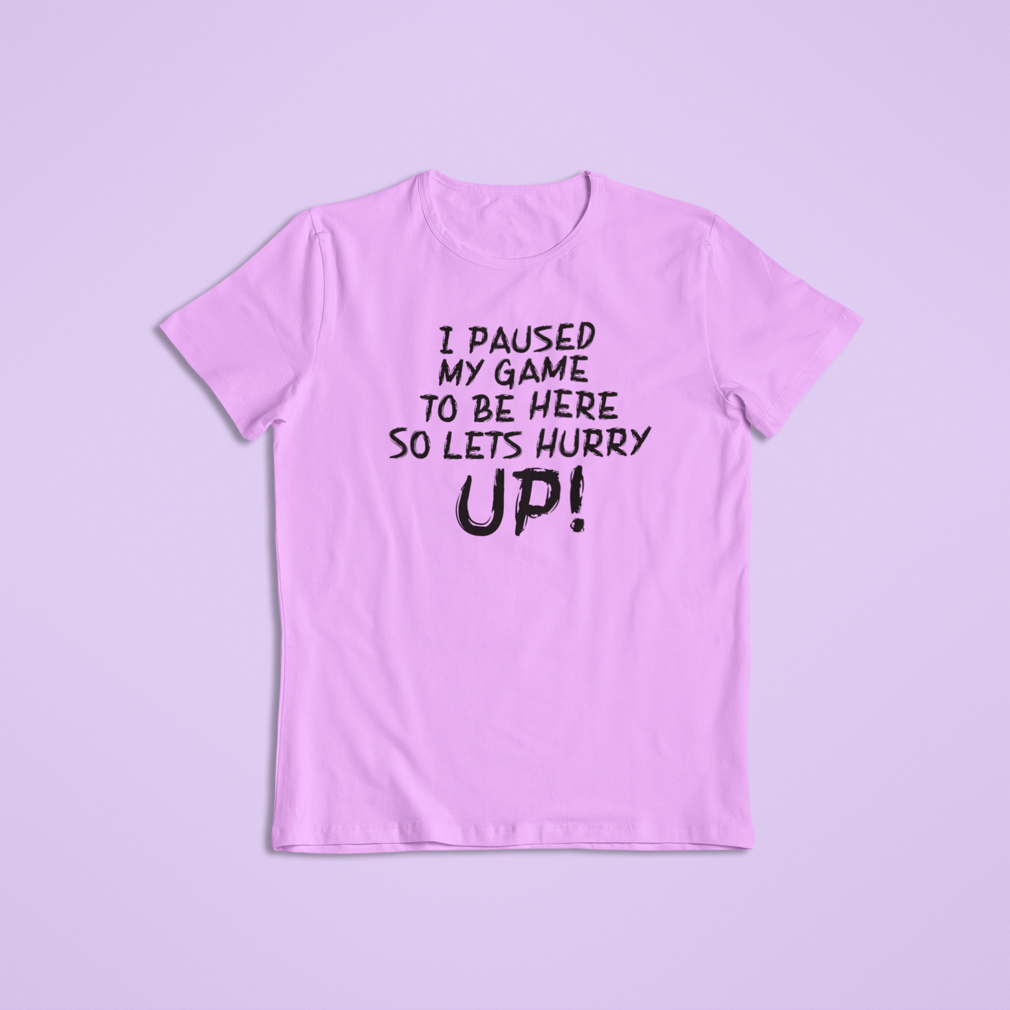 I Paused My Game to Be Here T-Shirt and Hoodie - Funny Gamer Tee, Sarcastic