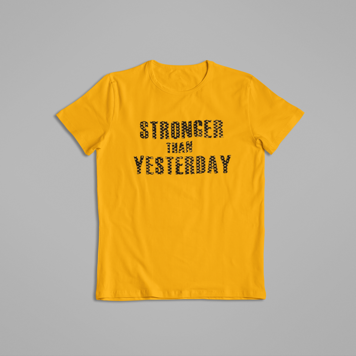Stronger Than Yesterday Tees and Hoodies