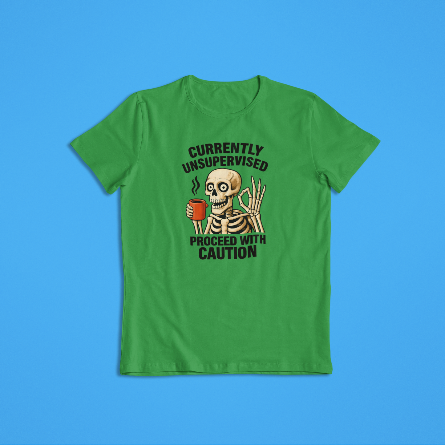 Currently Unsupervised Skeleton Coffee T-Shirt & Hoodie – Funny Skull Graphic Tee, Proceed with Caution Shirt, Sarcastic Humor Gift