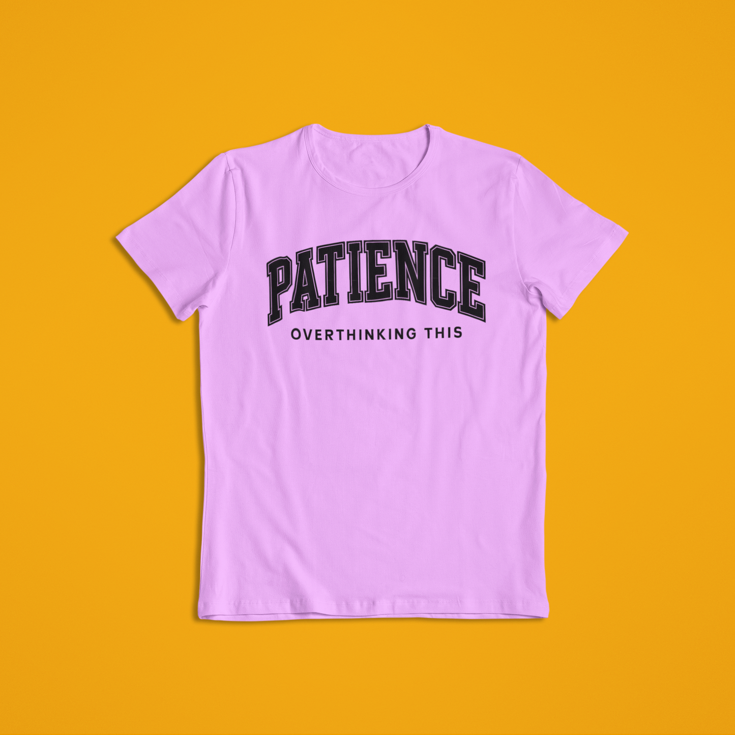 Patience Overthinking Shirt – Funny Minimalist Quote Tee & Hoodie | Motivational Humor Apparel