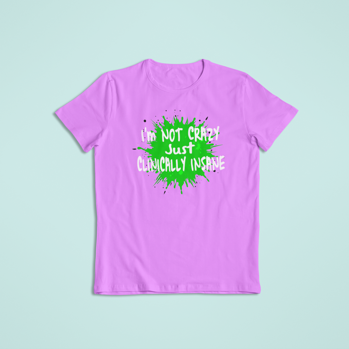 Not Crazy Tshirts and Hoodies