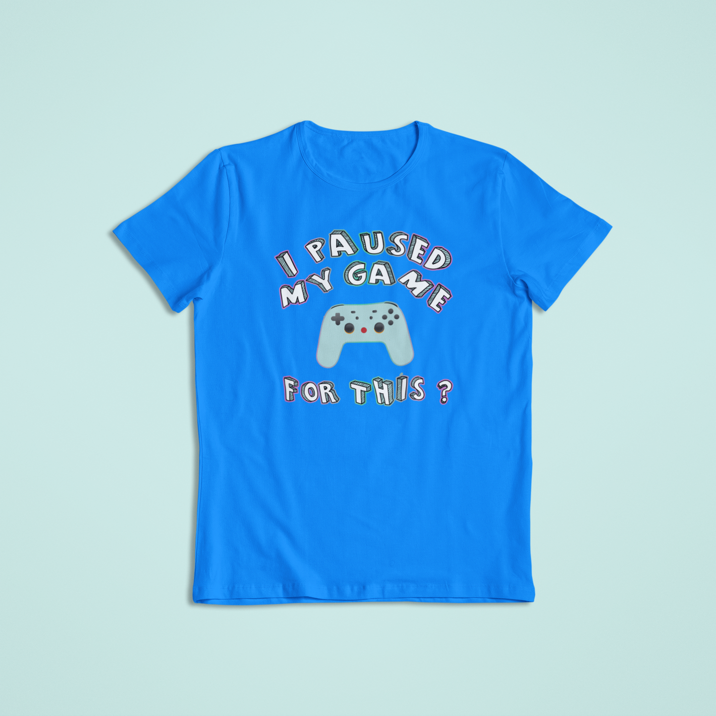 I Paused my Game for this Tshirts and Hoodies