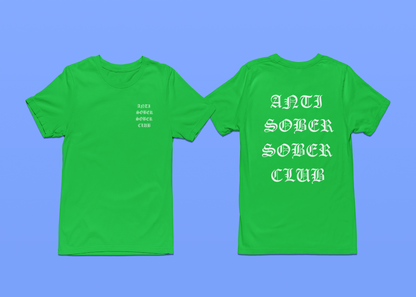 2 Sided Anti Sober Sober Club Tees and Hoodies - Ability to Change to any Font Color!