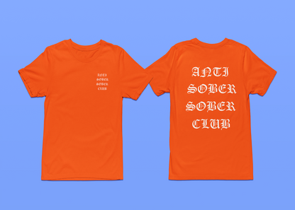 2 Sided Anti Sober Sober Club Tees and Hoodies - Ability to Change to any Font Color!