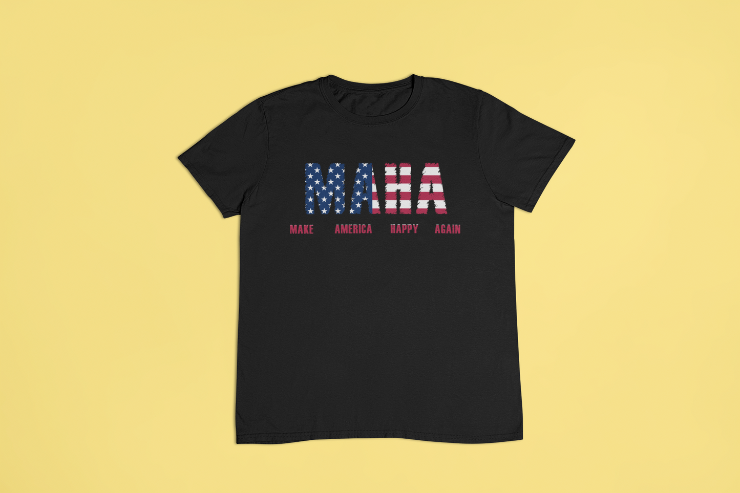 MAHA - Make America Happy Again Tshirts and Hoodies