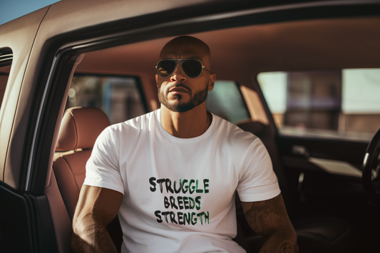 Struggle Breeds Strength