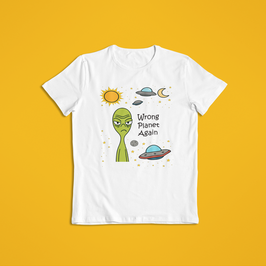 Wrong Planet Again Alien T-Shirt Hoodie | Funny UFO Extraterrestrial Graphic Tee | Space Lover Gift | Alien Spaceship Unisex Hoodie Shirt