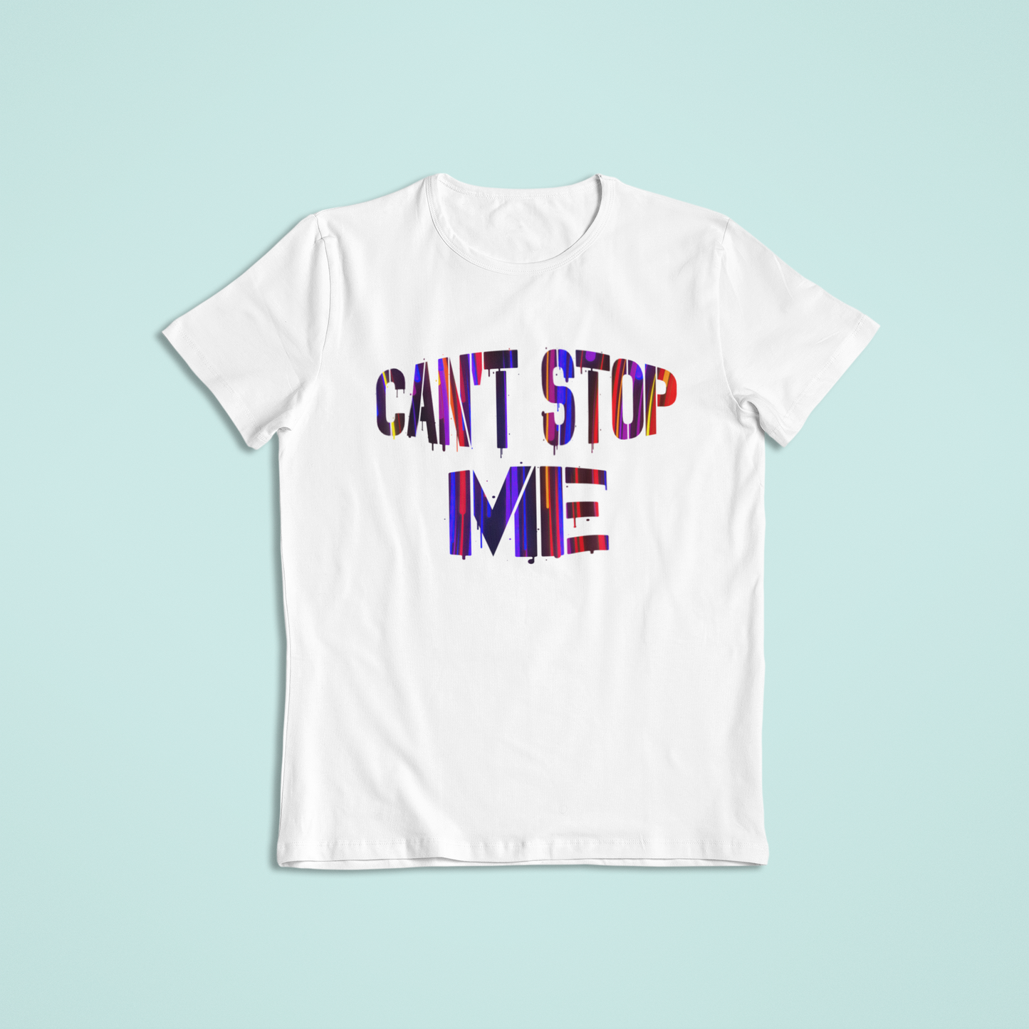 Cant Stop Me Tshirt and Hoodies