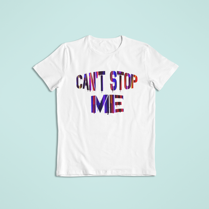 Cant Stop Me Tshirt and Hoodies