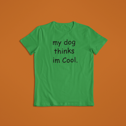 My Dog Thinks T-Shirts and Hoodies- Animal Lover Gift - Dad Gift - Mom Present