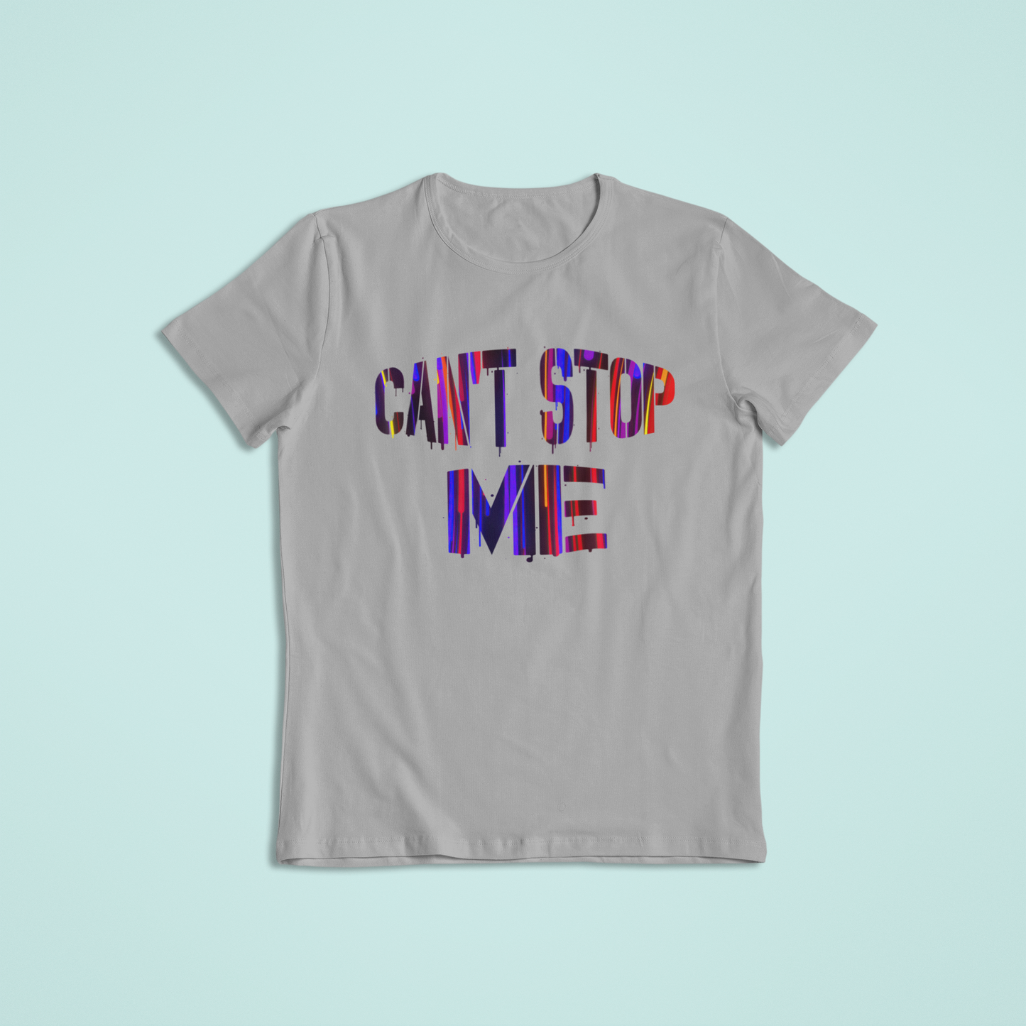 Cant Stop Me Tshirt and Hoodies