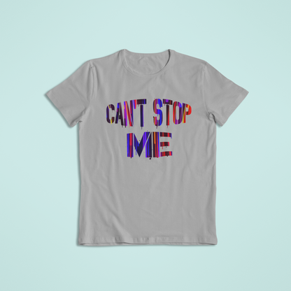 Cant Stop Me Tshirt and Hoodies