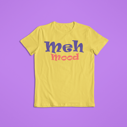 Meh Mood Funny Tees and Hoodies