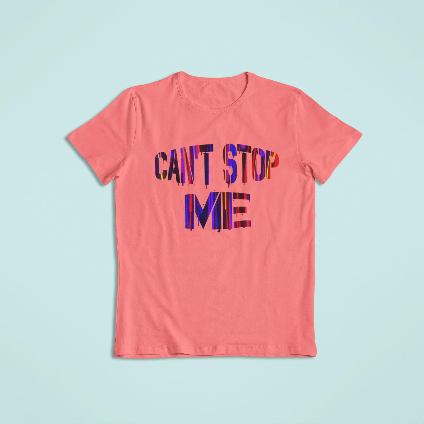 Cant Stop Me Tshirt and Hoodies