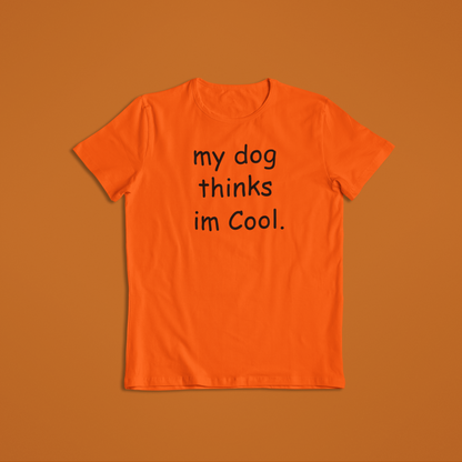 My Dog Thinks T-Shirts and Hoodies- Animal Lover Gift - Dad Gift - Mom Present