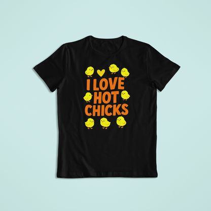 I Love Hot Chicks Tee and Hoodie